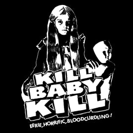 Kill Baby Kill T-shirt