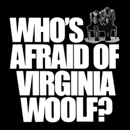 Who's Afraid of Virginia Woolf? 4x4 Inch Sticker