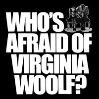 Who's Afraid of Virginia Woolf T-shirt