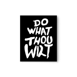 Do What Thou Wilt 8x10 Print