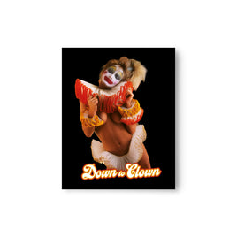 Down to Clown 8x10 Print