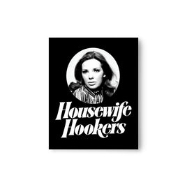 Housewife Hookers 8x10 Print